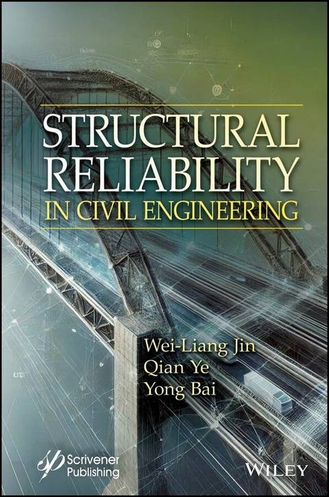 Structural Reliability in Civil Engineering - Wei-Liang Jin, Qian Ye, Yong Bai