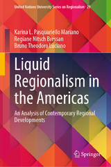 Liquid Regionalism in the Americas - Karina L. Pasquariello Mariano, Regiane Nitsch Bressan, Bruno Theodoro Luciano