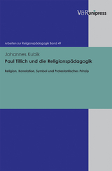 Paul Tillich und die Religionsp&auml;dagogik - Johannes Kubik