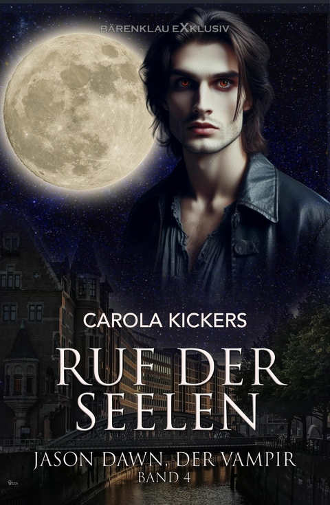 Jason Dawn, der Vampir, Band 4: Ruf der Seelen - Carola Kickers