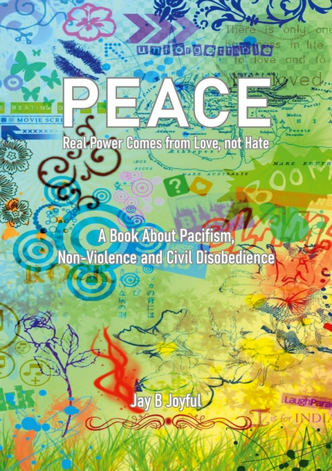 Peace - Real Power Comes from Love, not Hate - Jay B Joyful, J&ouml;rg Berchem