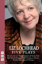 Liz Lochhead: Five Plays -  Liz Lochhead