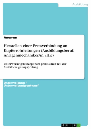 Herstellen einer Pressverbindung an Kupferrohrleitungen (Ausbildungsberuf: Anlagenmechaniker/in SHK)