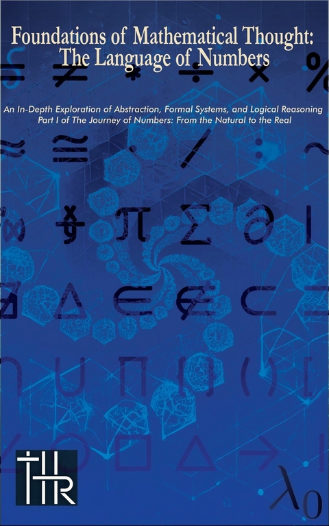 Foundations of Mathematical Thought: The Language of Numbers -  Thr