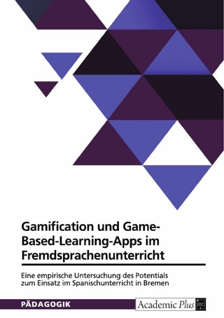 Gamification und Game-Based-Learning-Apps im Fremdsprachenunterricht