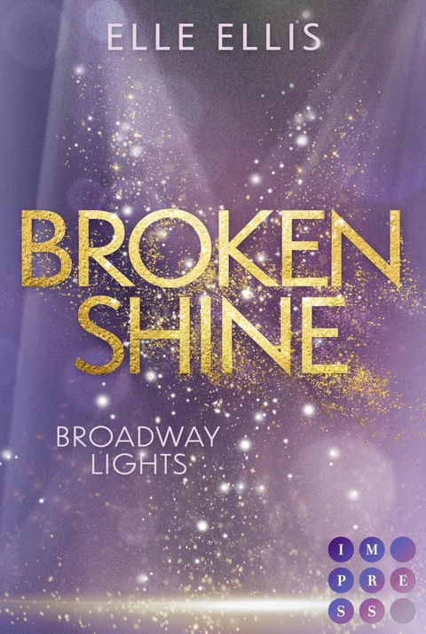 Broadway Lights 1: Broken Shine - Elle Ellis