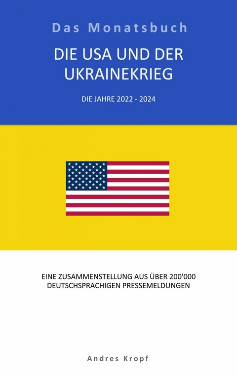 Die USA und der Ukrainekrieg - Andres Kropf