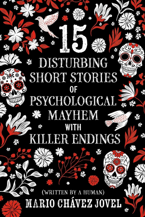 15 Disturbing Short Stories of Psychological Mayhem with Killer Endings -  Mario Chavez Jovel