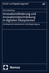 Innovationsf&ouml;rderung und Innovationsbeschr&auml;nkung in digitalen &Ouml;kosystemen - Tim Lichtenberg