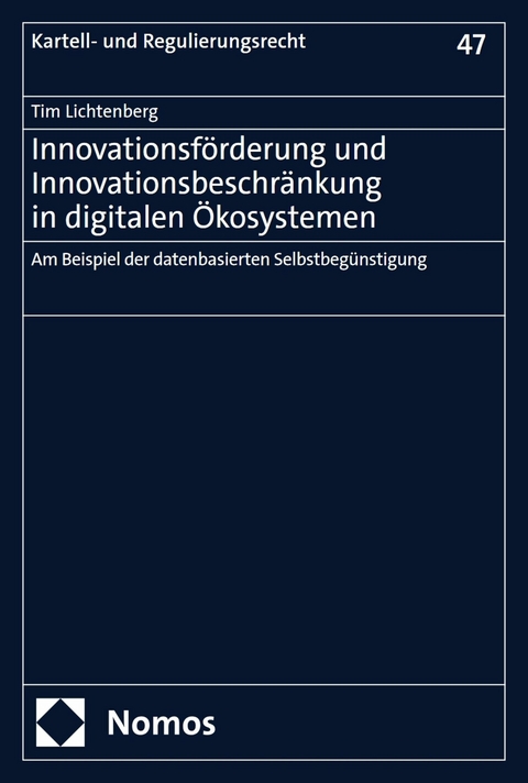 Innovationsf&ouml;rderung und Innovationsbeschr&auml;nkung in digitalen &Ouml;kosystemen - Tim Lichtenberg