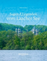 Sagen & Legenden vom Laacher See - Mario Junkes