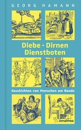 Diebe, Dirnen, Dienstboten - Georg Hamann