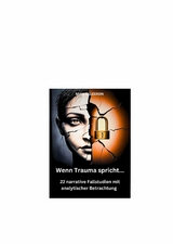 Wenn Trauma spricht... - Mira Valeeron