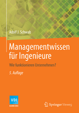 Managementwissen f&uuml;r Ingenieure - Adolf J. Schwab