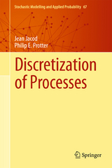 Discretization of Processes - Jean Jacod, Philip Protter