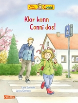 Conni-Bilderb&uuml;cher: Klar kann Conni das! - Liane Schneider
