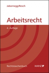 Arbeitsrecht - Jabornegg, Peter; Resch, Reinhard