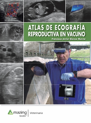 ATLAS DE ECOGRAFÍA REPRODUCTIVA EN VACUNO