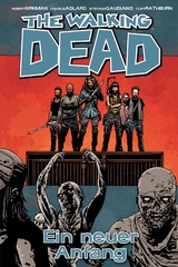The Walking Dead 22: Ein neuer Anfang - Robert Kirkman