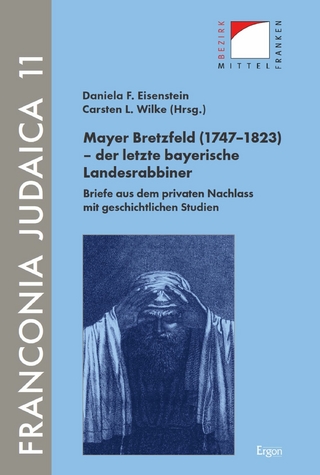 Mayer Bretzfeld (1747–1823) – der letzte bayerische Landesrabbiner