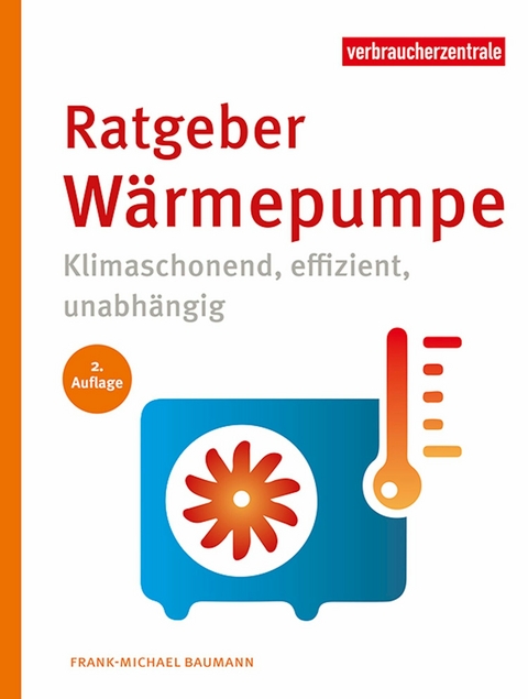 Ratgeber Wärmepumpe -  Frank-Michael Baumann