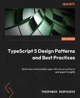 TypeScript 5 Design Patterns and Best Practices -  Theofanis Despoudis