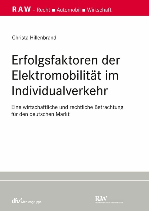 Erfolgsfaktoren der Elektromobilit&auml;t im Individualverkehr - Christa Hillenbrand
