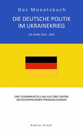 Die Deutsche Politik im Ukrainekrieg