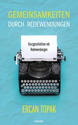Gemeinsamkeiten durch Redewendungen - Ercan Topak