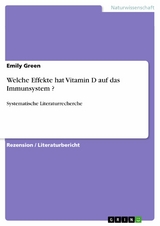 Welche Effekte hat Vitamin D auf das Immunsystem ? - Emily Green