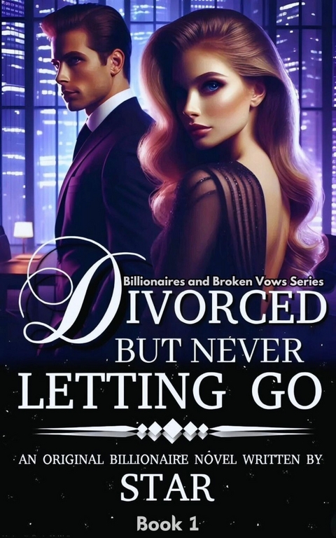 Divorced But Never Letting Go -  STAR