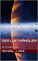 Der Lufth&auml;ndler - Michael J. Awe