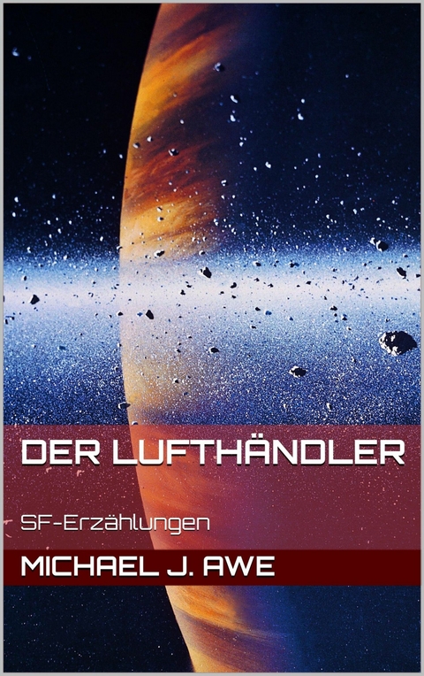 Der Lufth&auml;ndler - Michael J. Awe