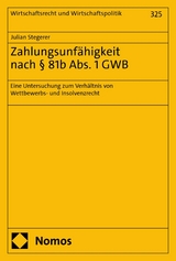 Zahlungsunf&auml;higkeit nach &sect; 81b Abs. 1 GWB - Julian Stegerer