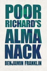 Poor Richard's Almanack -  Benjamin Franklin