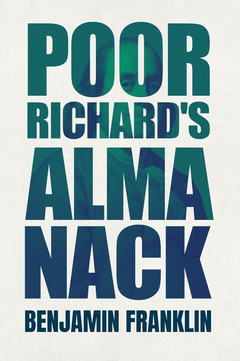 Poor Richard's Almanack -  Benjamin Franklin