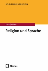 Religion und Sprache - Alexander Lasch, Wolf-Andreas Liebert