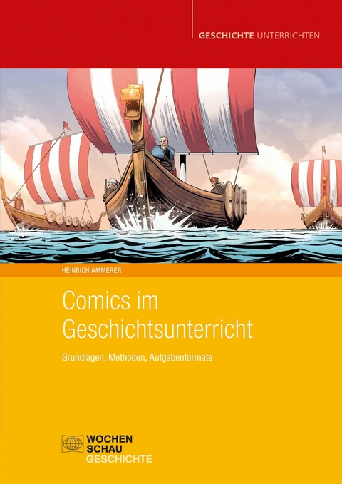 Comics im Geschichtsunterricht -  Heinrich Ammerer