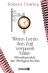 Wenn Lenin den Zug verpasst h&auml;tte - 