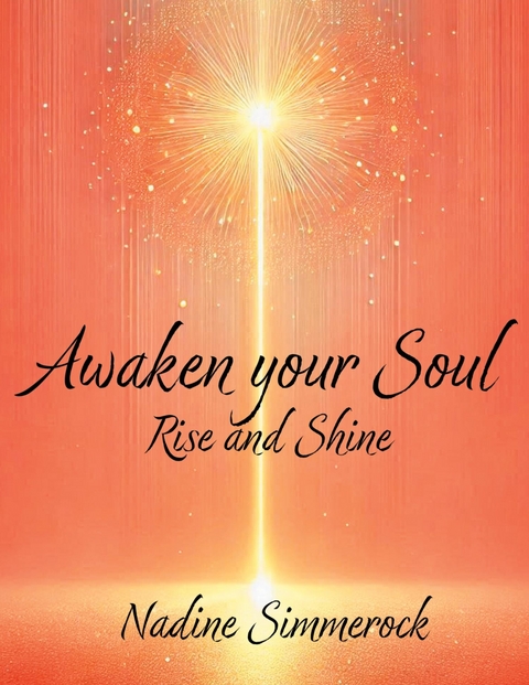 Awaken your Soul - Nadine Simmerock