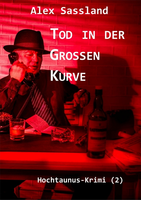 Tod in der Gro&szlig;en Kurve -  Alex Sassland