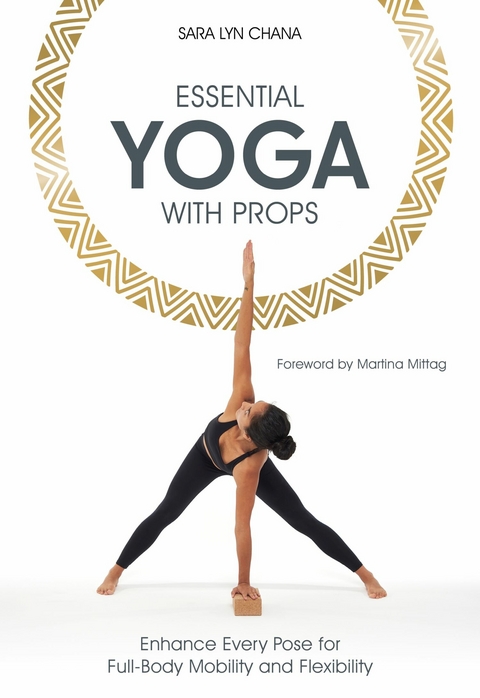Essential Yoga With Props -  Sara Lyn Chana