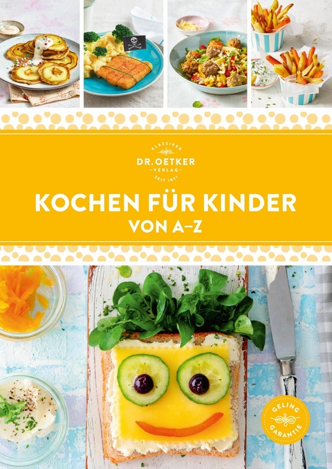 Kochen f&uuml;r Kinder von A&ndash;Z -  Dr. Oetker Verlag