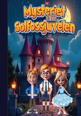 Mysteriet om Solfossjuvelen - Alexander Kopperud