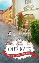 Caf&eacute; Katz - Der Tote in der Bibliothek -  Sylke H&ouml;rhold