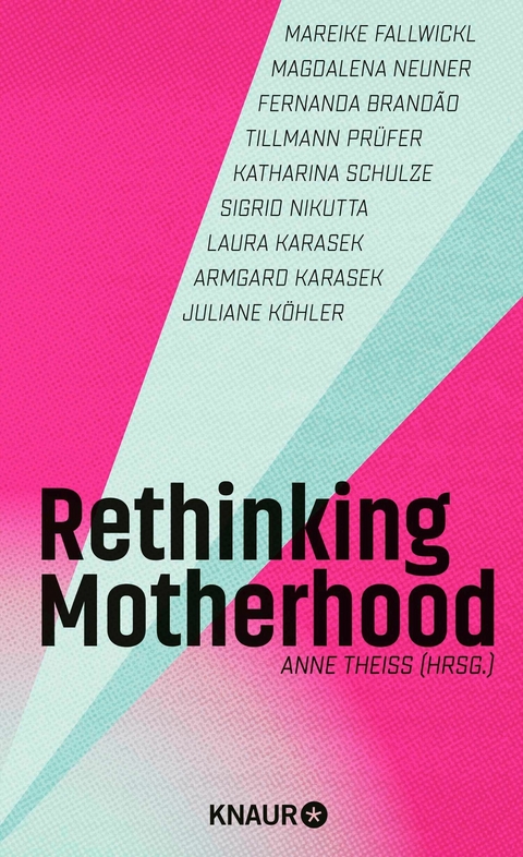 Rethinking Motherhood - Anne Theiss