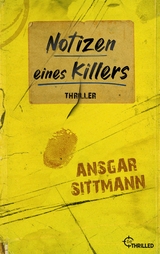 Notizen eines Killers - Ansgar Sittmann