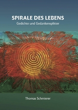 Spirale des Lebens - Thomas Schmierer
