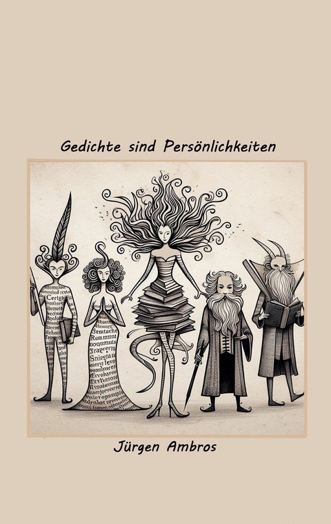 Gedichte sind Pers&ouml;nlichkeiten - J&uuml;rgen Ambros