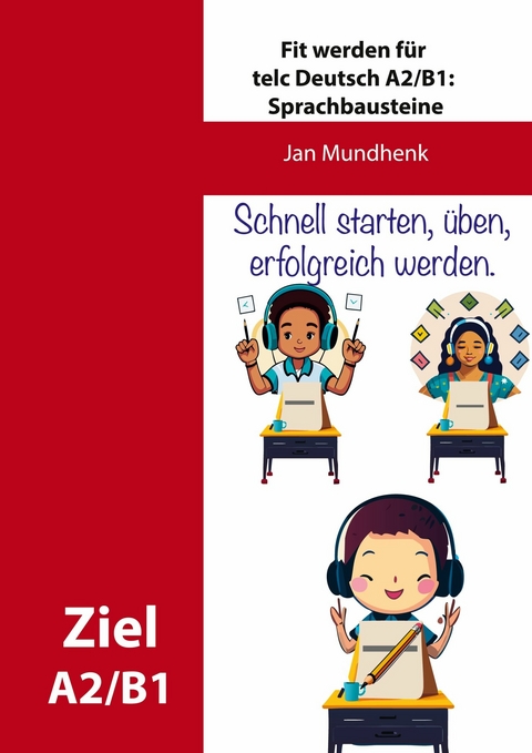 Fit werden f&uuml;r telc Deutsch A2/B1: Sprachbausteine -  Jan Mundhenk